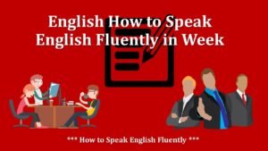 How to Speak English Fluently?