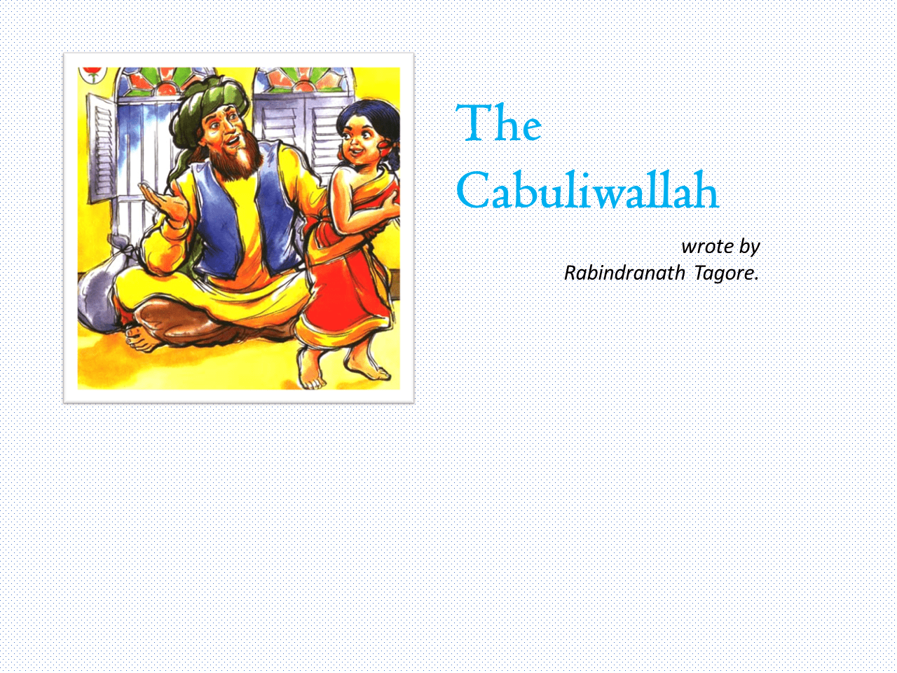 The Cabuliwallah wrote by Rabindranath Tagore Image