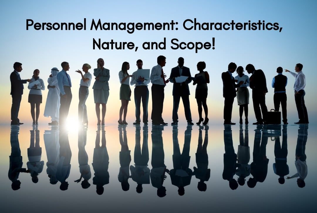 Personnel Management Characteristics Nature and Scope - ilearnlot