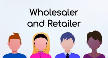 What is the difference between Wholesaler and Retailer?