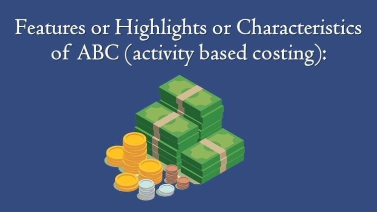 Activity Based Costing: Meaning, Features, And Advantages - Ilearnlot