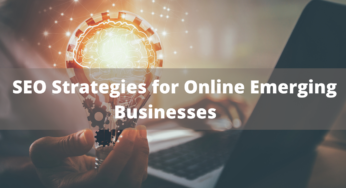 6 Proven SEO Strategies for Online Emerging Businesses