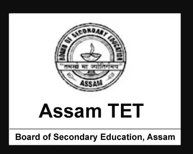 Must To Do Things For Assam TET Exam