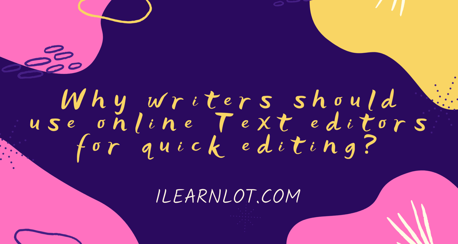 free-online-text-editor-with-fonts-why-writers-should-use-ilearnlot