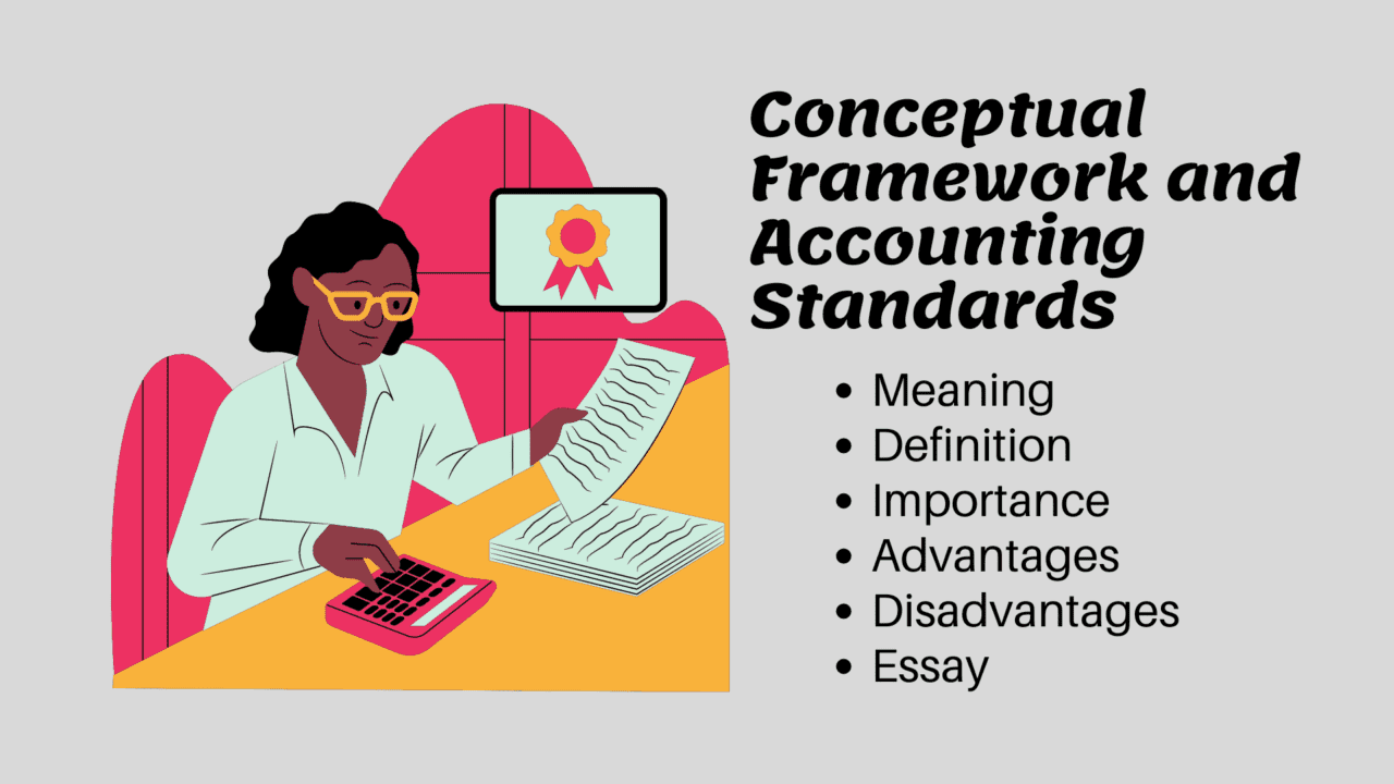 What is the Importance of Conceptual Framework and Accounting Standards with Essay Image