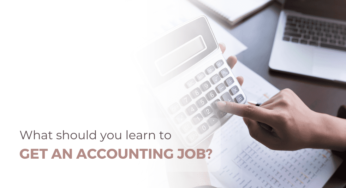 What should you learn to get an Accounting Job Boards?