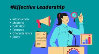 Features and Characteristics of Effective Leadership