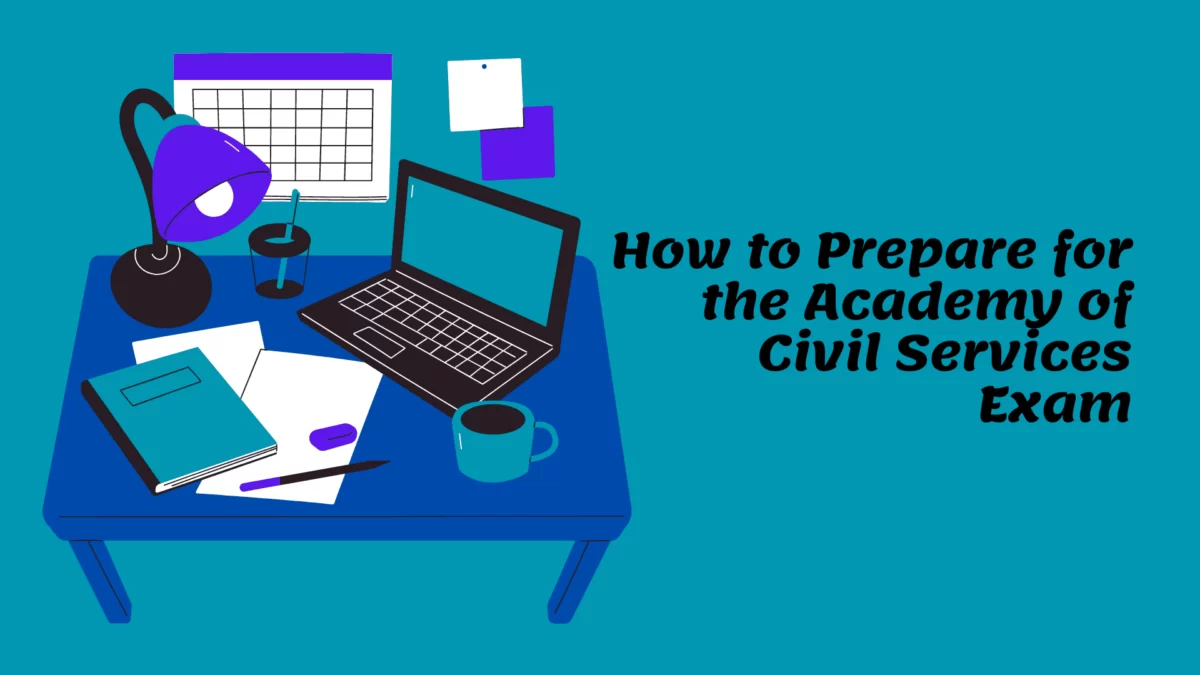 How to Prepare for the Academy of Civil Services Exam Image