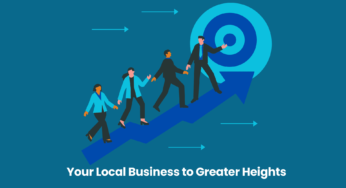 Best Guide to Escalating Your Local Business to Greater Heights