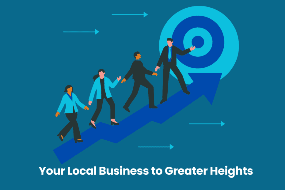 Best Guide to Escalating Your Local Business to Greater Heights Image