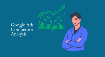 A Comprehensive Guide to Google Ads Competitor Analysis Image